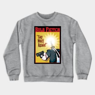 Bulb Fiction Crewneck Sweatshirt